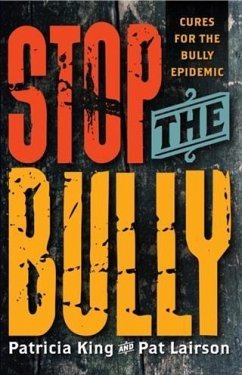 Stop The Bully (eBook, ePUB) - King, Patricia