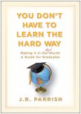 You Don't Have to Learn the Hard Way (eBook, ePUB)