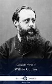 Delphi Complete Works of Wilkie Collins (Illustrated) (eBook, ePUB)