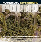 Marijuana: Let's Grow a Pound (eBook, ePUB)