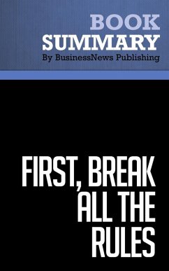 Summary: First, Break All the Rules - Marcus Buckingham & Curt Coffman (eBook, ePUB) - Publishing, BusinessNews