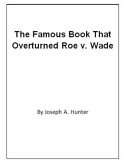 Famous Book That Overturned Roe v. Wade (eBook, ePUB) Famous Book That Overturned Roe v. Wade (eBook, ePUB)