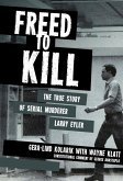 Freed to Kill (eBook, ePUB) Freed to Kill (eBook, ePUB)