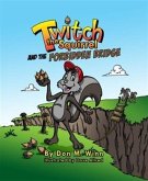 Twitch the Squirrel and the Forbidden Bridge (eBook, ePUB)