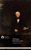 Delphi Complete Works of William Wordsworth (Illustrated) (eBook, ePUB)