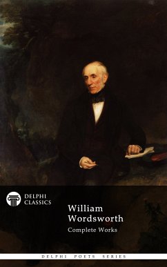 Delphi Complete Works of William Wordsworth (Illustrated) (eBook, ePUB) - Wordsworth, William