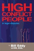High Conflict People in Legal Disputes (eBook, ePUB) High Conflict People in Legal Disputes (eBook, ePUB)