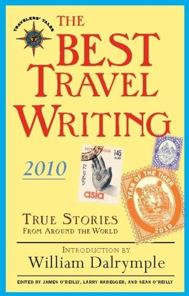 The Best Travel Writing 2010 (eBook, ePUB) The Best Travel Writing 2010 (eBook, ePUB)