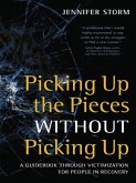 Picking Up the Pieces without Picking Up (eBook, ePUB)