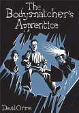 Bodysnatcher's Apprentice (eBook, ePUB) Bodysnatcher's Apprentice (eBook, ePUB)
