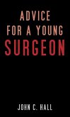 Advice for a Young Surgeon (eBook, ePUB)