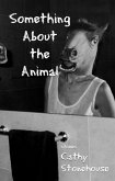 Something About the Animal (eBook, ePUB)