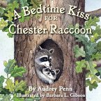 A Bedtime Kiss for Chester Raccoon (eBook, ePUB)