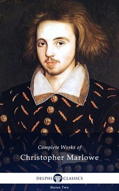 Delphi Complete Works of Christopher Marlowe (Illustrated) (eBook, ePUB) - Marlowe, Christopher