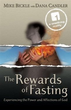 Rewards of Fasting (eBook, ePUB) - Bickle, Mike
