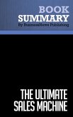 Summary: The Ultimate Sales Machine - Chet Holmes (eBook, ePUB)