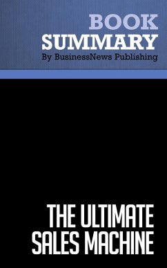 Summary: The Ultimate Sales Machine - Chet Holmes (eBook, ePUB) - Publishing, BusinessNews