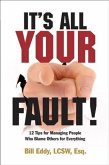 It's All Your Fault! (eBook, ePUB)