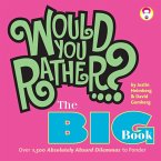 Would You Rather...? The Big Book (eBook, ePUB) Would You Rather...? The Big Book (eBook, ePUB)
