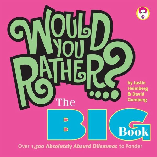 Would You Rather...? The Big Book (eBook, ePUB) Would You Rather...? The Big Book (eBook, ePUB)