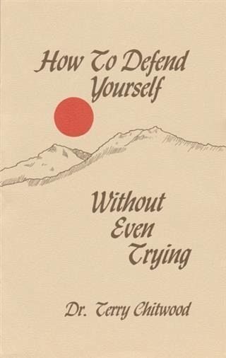 How To Defend Yourself Without Even Trying (eBook, ePUB) How To Defend Yourself Without Even Trying (eBook, ePUB)