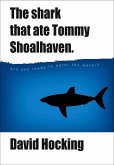 Shark That Ate Tommy Shoalhaven (eBook, ePUB) Shark That Ate Tommy Shoalhaven (eBook, ePUB)