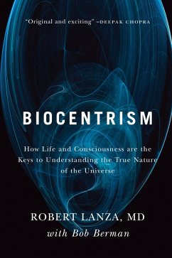 Biocentrism (eBook, ePUB) - Lanza, Robert; Berman, Bob