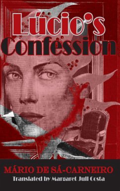 Lucio's Confession (eBook, ePUB) - De Sa-Carneiro, Mario; Jull Costa, Margaret