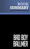 Summary: Bad Boy Ballmer - Fredric Maxwell (eBook, ePUB)