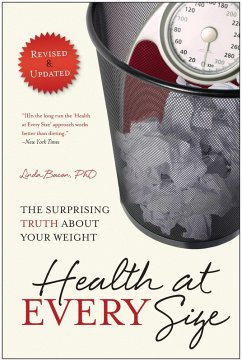 Health At Every Size (eBook, ePUB) - Bacon, Linda; Bacon, Lindo