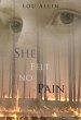 She Felt No Pain (eBook, ePUB) - Bild 1