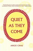 Quiet As They Come (eBook, ePUB) Quiet As They Come (eBook, ePUB)