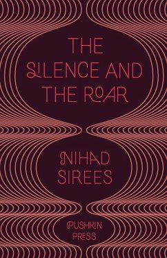 The Silence and the Roar (eBook, ePUB) - Sirees, Nihad