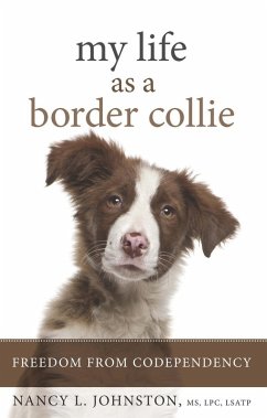 My Life As a Border Collie (eBook, ePUB) - Johnston, Nancy L.