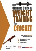 Ultimate Guide to Weight Training for Cricket (eBook, ePUB)