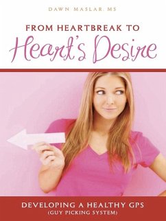 From Heartbreak to Heart's Desire (eBook, ePUB) - Maslar, Dawn