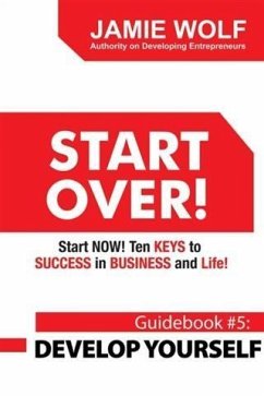 Cover START OVER! Start NOW! Ten KEYS to SUCCESS in BUSINESS and Life! (eBook, ePUB)