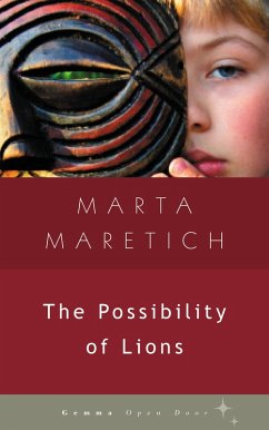 The Possibility of Lions (eBook, ePUB) - Maretich, Marta