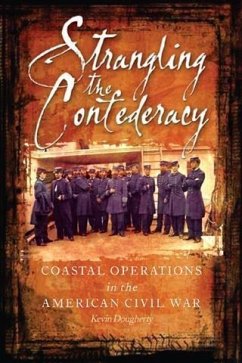 Strangling the Confederacy (eBook, ePUB) - Dougherty, Kevin