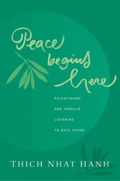 Peace Begins Here (eBook, ePUB) - Nhat Hanh, Thich