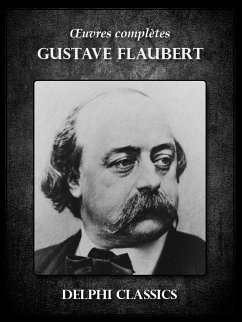 Oeuvres complètes de Gustave Flaubert (eBook, ePUB) - Flaubert, Gustave