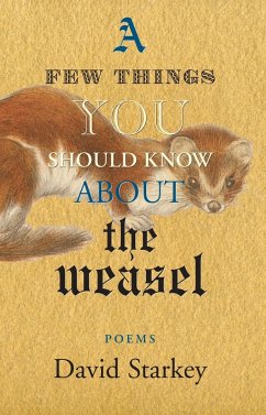 A Few Things You Should Know About the Weasel (eBook, ePUB) - Starkey, David