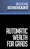 Summary: Automatic Wealth For Grads - Michael Masterson (eBook, ePUB)