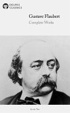 Delphi Complete Works of Gustave Flaubert (Illustrated) (eBook, ePUB)