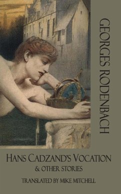 Hans Cadzand's Vocation & Other Stories (eBook, ePUB) - Rodenbach, Georges