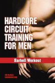 Hardcore Circuit Training for Men (eBook, ePUB) Hardcore Circuit Training for Men (eBook, ePUB)