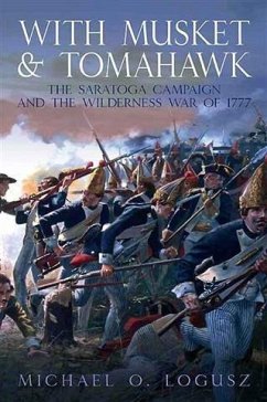 With Musket and Tomahawk (eBook, ePUB) - Logusz, Michael O.