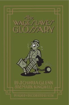 The Wage Slave's Glossary (eBook, ePUB) - Glenn, Joshua