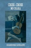 Criss-Cross Mo Chara (eBook, ePUB) Criss-Cross Mo Chara (eBook, ePUB)