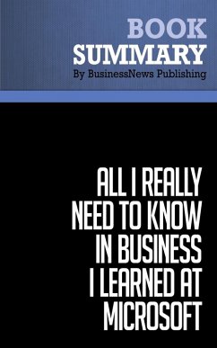 Summary: All I Really Need to Know in Business I Learned at Microsoft - Julie Bick (eBook, ePUB) - Publishing, BusinessNews